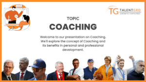 What is Coaching? - A TalentGro Global Presentation