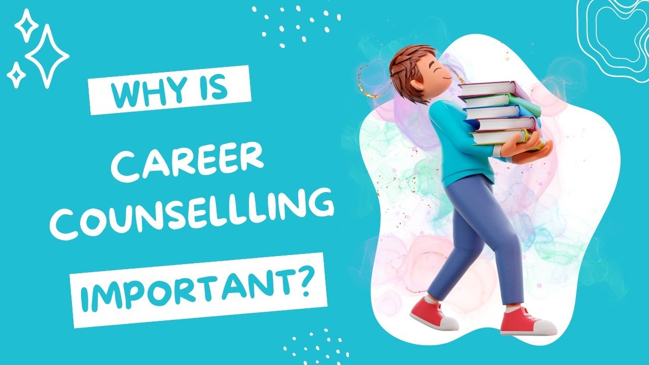 Why Career Counselling is Important for You?